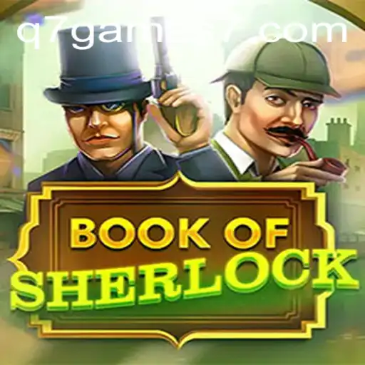 Unlock the Mysteries with BookOfSherlock: A Thrilling Adventure by q7.games